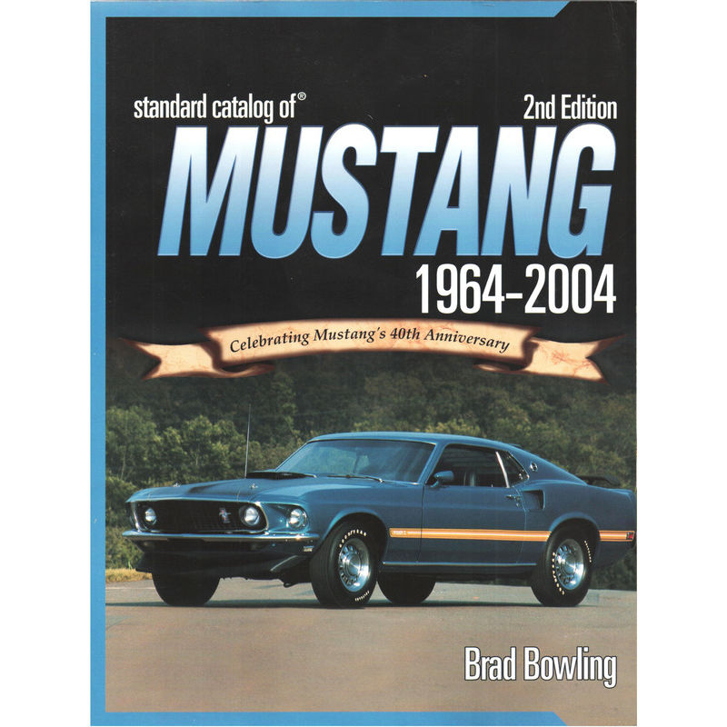 John's Mustang Standard Catalog of Mustang 19642004