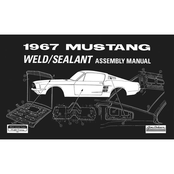 1967 Mustang Weld/Sealant Assembly Manual