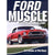 Ford Muscle: Street, Stock & Strip 160pg.