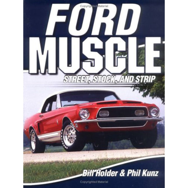 Ford Muscle: Street, Stock & Strip 160pg.