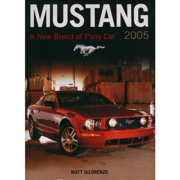 Mustang 2005: A New Breed of Pony Car