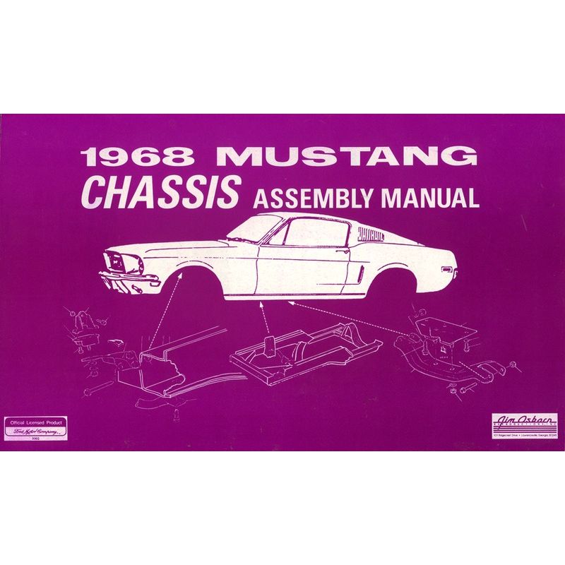 John's Mustang 1968 Mustang Chassis Assembly Manual