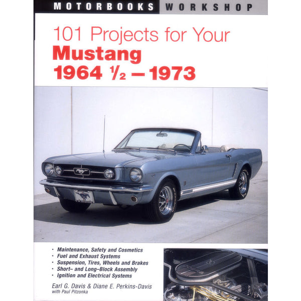 101 Projects For Your 1964 1/2-1973 Mustang